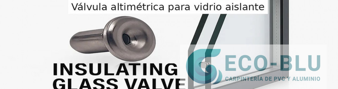 Válvulas altimétricas para vidrio aislante